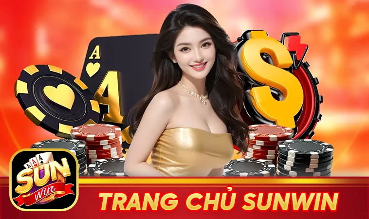 Cổng Game Sun Win - Trang Cá Cược Online Uy Tín Nhất Việt Nam Hiện Nay